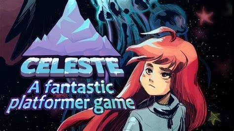  Celeste 燃えるような挑戦と心温まる物語が紡ぎ出す、プラットフォーマーの傑作！