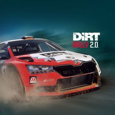 Dirt Rally 2.0：究極のラリー体験を、あなたの手で！